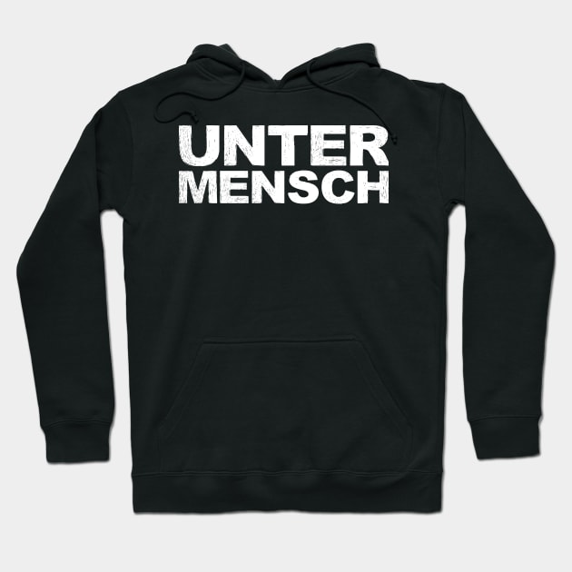 Untermensch 2A - Word typography quote meme funny gift merch grungy black white tshirt Hoodie by FOGSJ